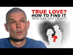 Discover True Love How to Find It and Who to Trust