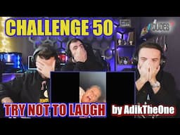 Try not to laugh CHALLENGE 50   by AdikTheOne | FIRST TIME REACTION