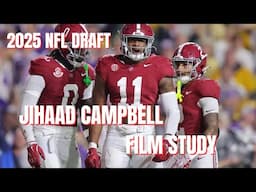 Alabama LB Jihaad Campbell 2025 NFL Draft Film Study| 2025 NFL Draft