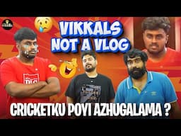 Idhuku poyi azhugalama? - Vikkals Not a Vlog 😮😂 | Vikkals