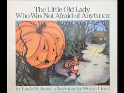 The Little Old Lady Who Was Not Afraid of Anything Read Aloud