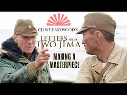 The Unlikely Making of Clint Eastwood's "Letters from Iwo Jima"