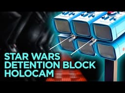 Making a Star Wars Detention Block Holocam