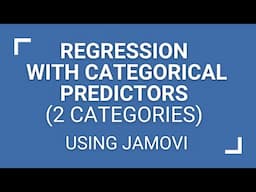 Regression with Categorical Predictors (2 Categories) in Jamovi (English)