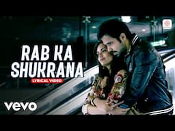 Rab Ka Shukrana (Lyrical Video) - | Emraan Hashmi | Esha Gupta | Mohit Chauhan | Pritam