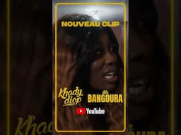 Khady Diop - Mr Bangoura : Nouveau Clip