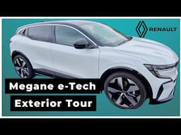 Renault Megane E-Tech Exterior Tour 🤩