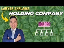 Lawyer Explains Wealth Building Strategy: The Ultimate Guide to Holding Company for Small Business