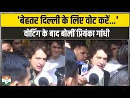 दिल्ली चुनाव के लिए वोटिंग के बाद प्रियंका गांधी का बड़ा बयान | Priyanka Gandhi | Delhi Election