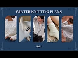 My Winter 2024 Knitting Plans | 9 Patterns and Yarn Ideas | Sew Homey Podcast Ep. 25