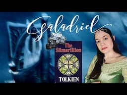 Understanding Galadriel In Lord Of The Rings And The Silmarillion