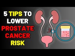 5 TIPS TO LOWER CHANCES OF PROSTATE CANCER