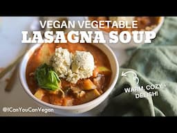 VEGETABLE LASAGNA SOUP 🍲