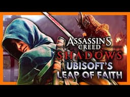 Assassin's Creed Shadows Preview: Ubisoft's Leap Of Faith