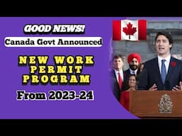 GOOD NEWS! Canada Govt Launched New Work Permit Program 2023-24|Recognised Employer Pilot Program