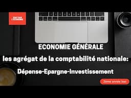 Les agrégats de la comptabilité nationale: Dépense-Epargne-Investissement