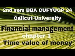 | 2nd sem BBA CUFYUGP 24 Financial Management chapter 1|