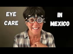 Eye care in Mexico. Taking care of your eyes in Mexico.