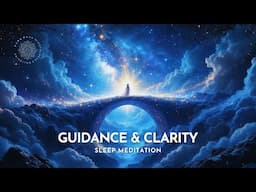 ✨ Celestial Connection: Sleep Meditation for Divine Guidance & Clarity 🌙✨ Tonight