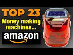 23 Business Machines You Can Buy on AMAZON to Make Money pt.2