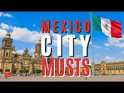 THE 10 MUST DOs in Mexico City on your first time in Mexico City! 🇲🇽