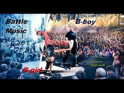 【BEST】B boy & B girl  battle music　 Edited by Koji rocK