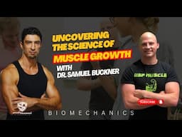 Uncovering the Science of Muscle Growth with Dr. Samuel Buckner