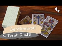 Sentimental Tarot Decks 💖