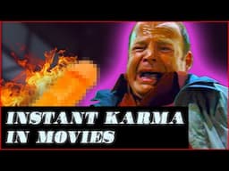 Top 10 Instant Karma Moments in Movies