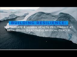 BIDMC Climate and Human Health Fellowship