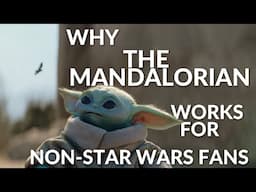 Why The Mandalorian Appeals To Non-Star Wars Fans