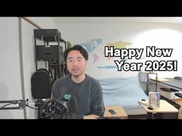 Happy New Year 2025! My recent situation