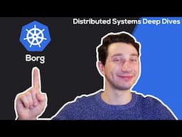 Borg - Get The Most Out Of Your Resources | Distributed Systems Deep Dives With Ex-Google SWE