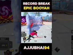 RECORD BREAK EPIC BOOYAH | AJJUBHAI94 | GARENA FREE FIRE #shorts