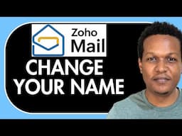 HOW TO CHANGE NAME IN ZOHO MAIL