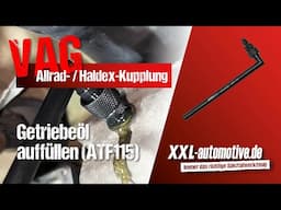 VAG Allrad-Kupplung (Haldex) befüllen mit Adapter ATF115