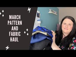 March fabric and pattern haul!