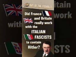 Did France and Britain really work with the Italian Fascists to contain Hitler? - #OOTF #shorts