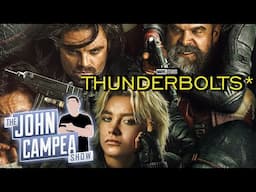 Thunderbolts Trailer Won The Super Bowl - The John Campea Show