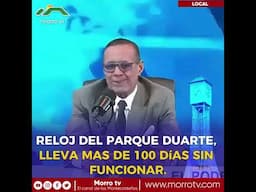 Comunicador **Juan Bao Juliao** denunció, Reloj de Montecristi lleva más de 100 días sin funcionar.