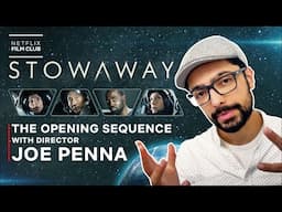 STOWAWAY | Opening Scene Breakdown by Director Joe Penna