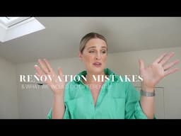 MISTAKES WE MADE AND REGRETS WE HAVE FROM OUR HOME RENOVATION PROJECT