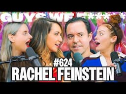 You Drank Candle Wax on Christmas? w/ Rachel Feinstein & Pete Brennan| Guys We F****d Podcast Ep 624