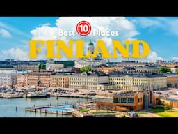 10 Best Places to Visit in Finland I Finland Beautiful Places