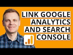 How to Link Google Analytics and Google Search Console