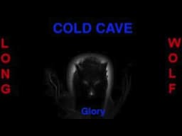 Cold Cave - Glory - Extended Wolf 2017