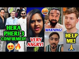 BIGGEST YouTubers LAFDA! 😱🤬| Hera Pheri 3 CONFIRMED, Ajaz Vs Adnan, MrBeast, Abhi and Niyu, Virat |