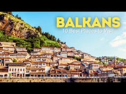 Balkans Travel Guide: 10 Best Places to Visit in The Balkans + Best Things to Do in The Balkans