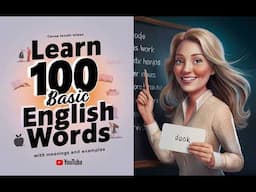 Learn 100 Basic English Words with Meanings and Examples | Easy Vocabulary for Beginners