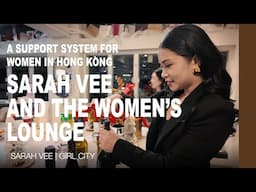 A support system for women in Hong Kong: Sarah Vee and The Women’s Lounge